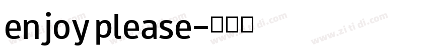 enjoy please字体转换